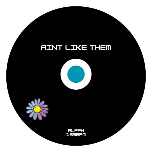AINT LIKE THEM [FREE DL]