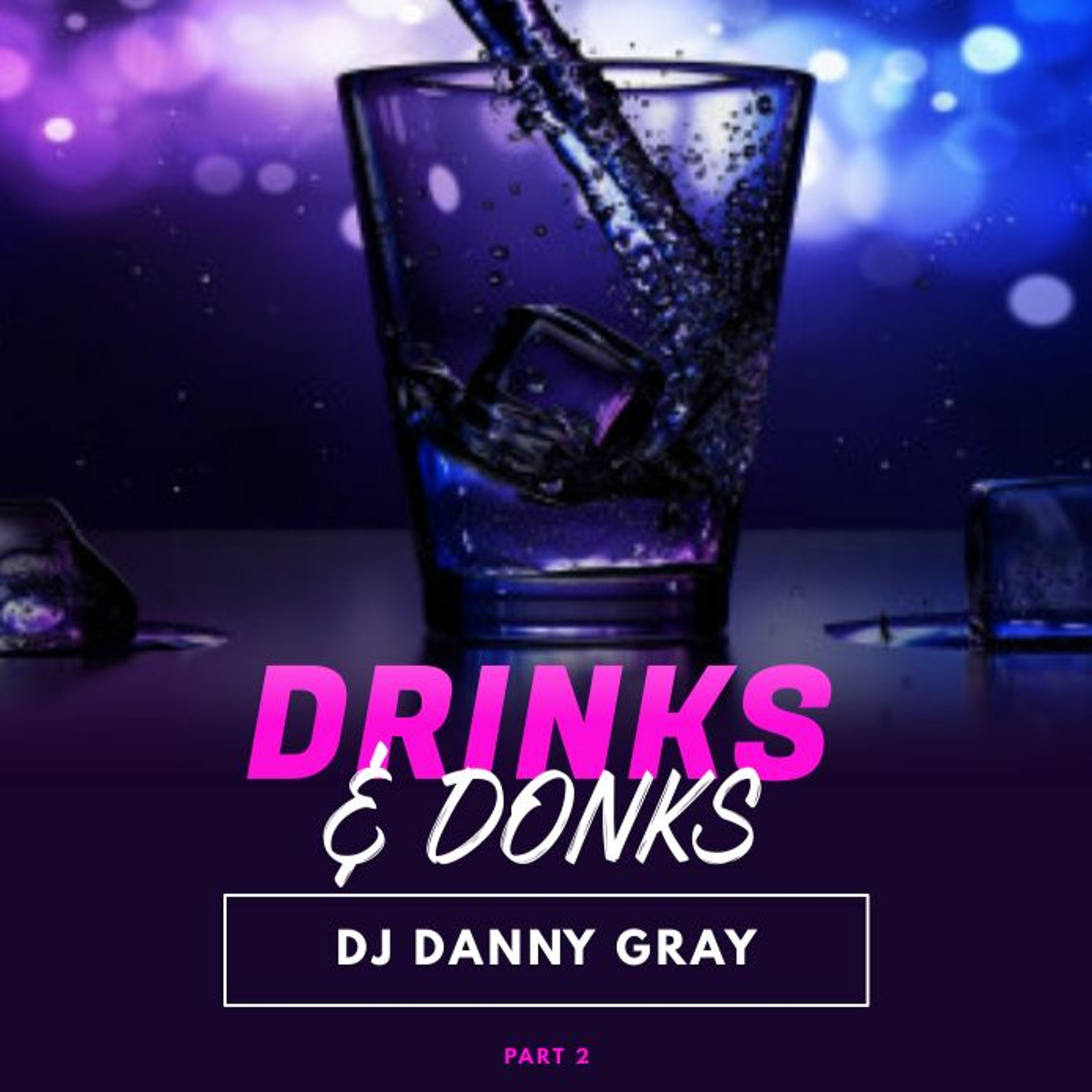 Drinks & Donks - Random Pissed Mix - March 2021 - Part 2 episode artwork