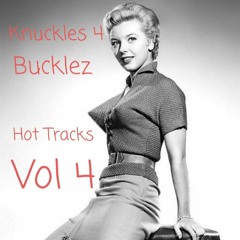 Knucklez 4 Bucklez Hot Tracks VOL 4