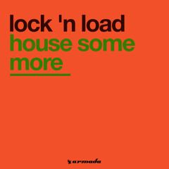 Lock 'N Load - House Some More (Club Caviar Rio Mix)