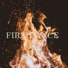 FIRE DANCE