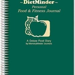 +AUDIOBOOK*! DIETMINDER Personal Food & Fitness Journal (A Food and Exercise Diary) by: