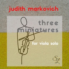 THREE MINIATURES for Solo Viola