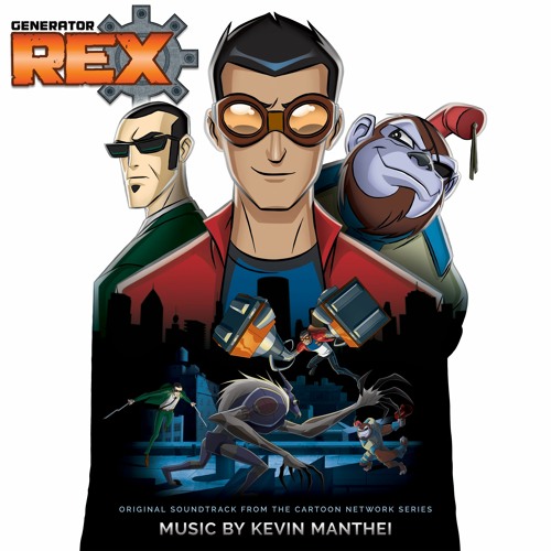 Stream Kevin Manthei | Listen to Generator Rex Season 1 Soundtrack playlist  online for free on SoundCloud