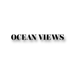 OCEAN VIEWS