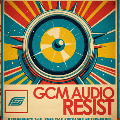GCM Audio - Resist