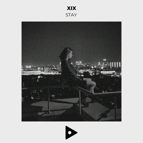 XIX - Stay [BPR Free Release]