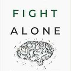 [DOWNLOAD] EBOOK 💙 Never Fight Alone: 51 Inspiring Interviews to Help Teens Overcome