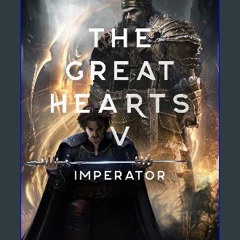 [READ] 🌟 The Great Hearts V: Imperator Pdf Ebook