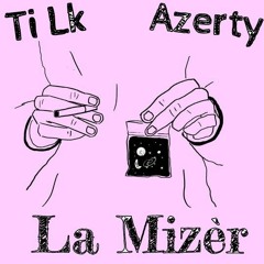 TI LK X AZERTY - La Mizèr