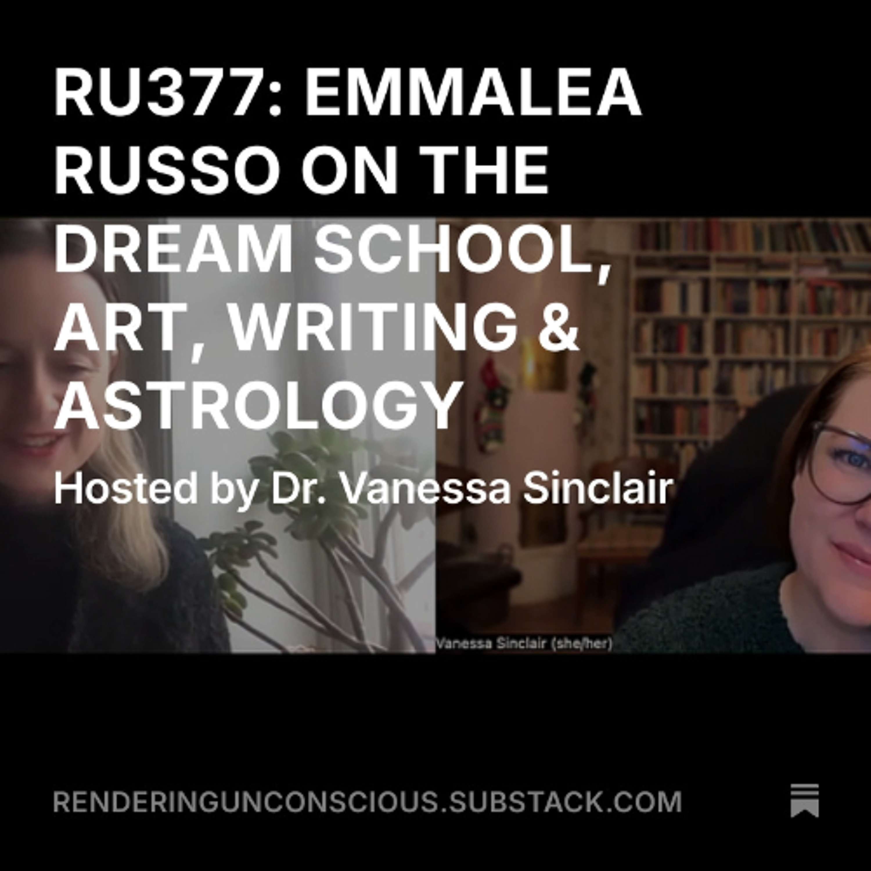 RU377 EMMALEA RUSSO ON THE DREAM SCHOOL, WRITING, ASTROLOGY, ART
