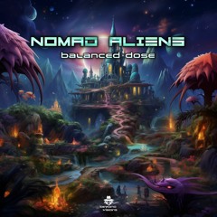 Nomad Aliens - Balanced Dose (Beyond Visions Rec.) OUT NOW!