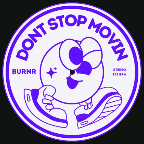 PREMIERE: BURNR – Don't Stop Movin'