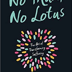 (DOWNLOAD|! No Mud, No Lotus: The Art of Transforming Suffering by Thich Nhat Hanh (Author)