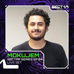 MokuJem - Sectar Series EP.04