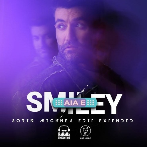 SMILEY - AIA E ( SORIN MICHNEA EDIT EXTENDED) 90