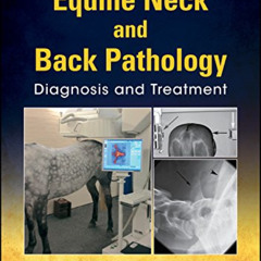 Access EPUB 📨 Equine Neck and Back Pathology: Diagnosis and Treatment by  Frances M.