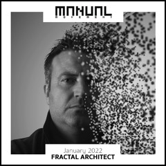 Manual Movement January 2022: Fractal Architect