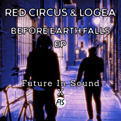 Red Circus & Logea - Chocolate Dessert (Before Earth Falls EP) [FISR X]