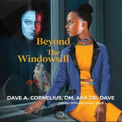 Beyond The Windowsill Book Blurb - Ashanti MWendo Series