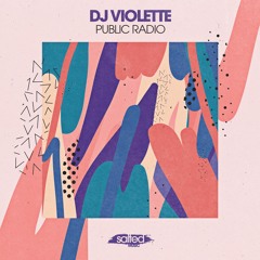 DJ Violette - "Public Access Radio"