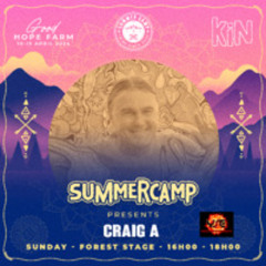 Craig A - Summer Camp KIN Forest Floor 4pm - 6pm Sunday