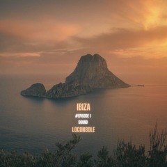Loconsole @ Ibiza / Episode 1 / 18.06.2023