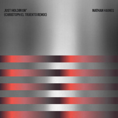 Just Holdin On (Christoph El Truento Remix)