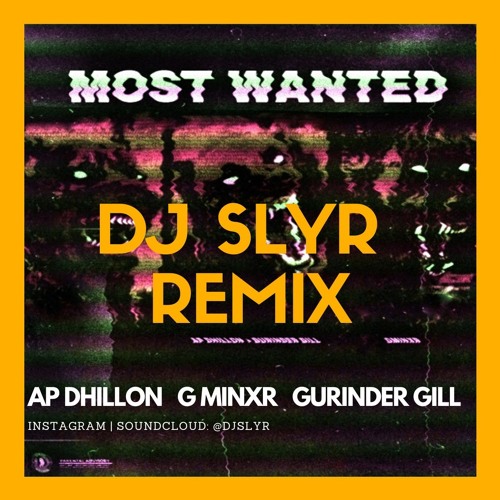 MOST WANTED - DJ SLYR REMIX