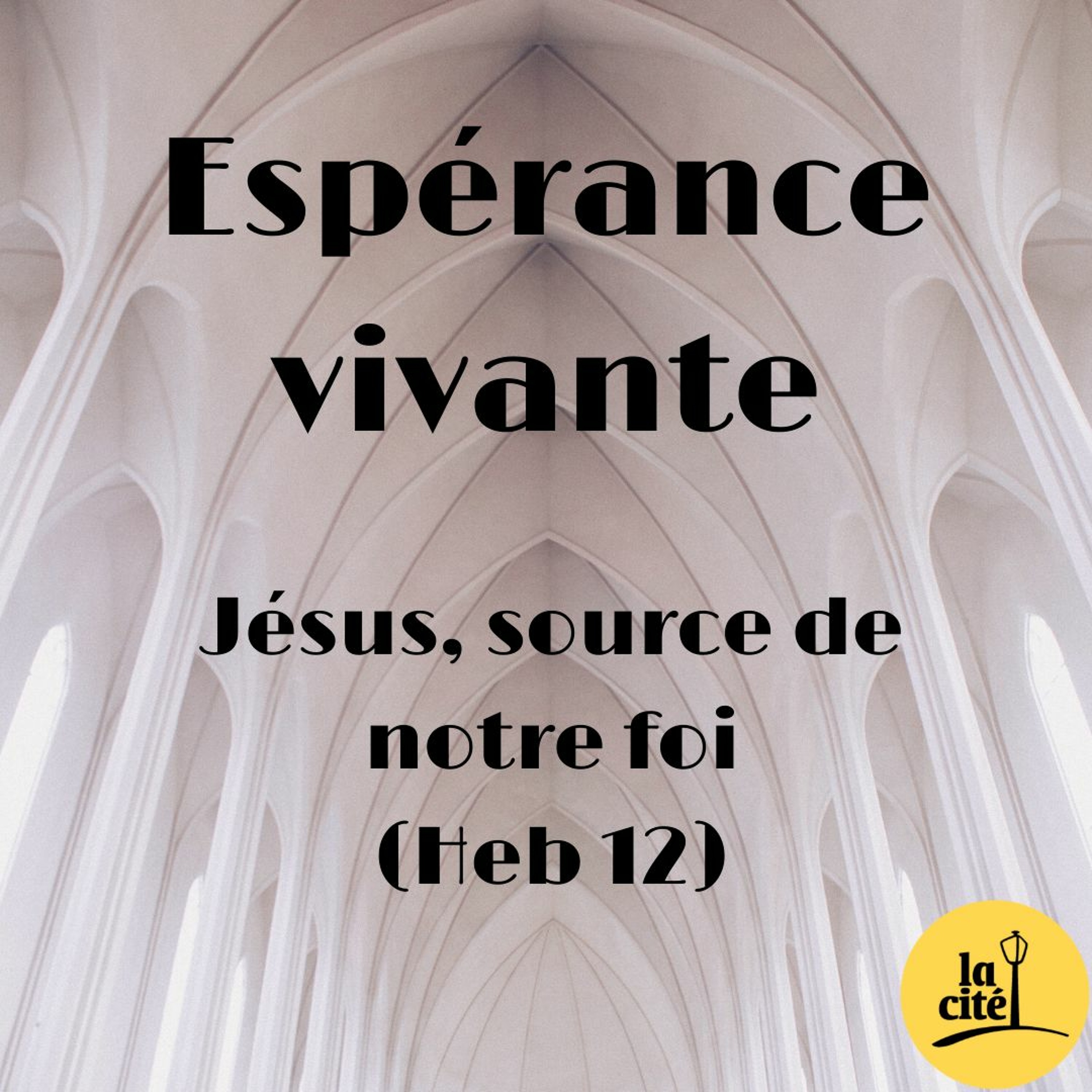 05.07.2020 - Espérance Vivante - Jésus, Source De Notre Foi (Frederic Dalais) episode artwork