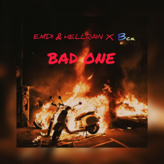 EMDI&HELLRAIN X BCA BAD ONE