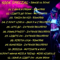 500K SET - Dance Vs Donk (24 - 6-22)