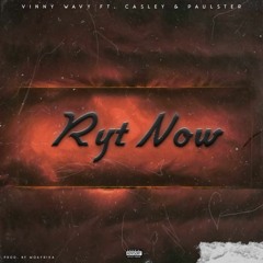 Ryt Now (feat. Casley & Paulster)