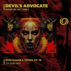 'DEVIL'S ADVOCATE' mixed by Act One | Bom Shanka Music Series  EP. 76 | 26/01/2024