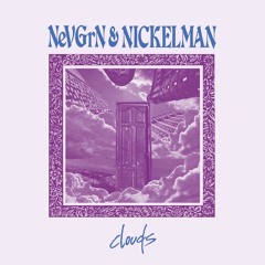 NeVGrN & NICKELMAN - Clouds