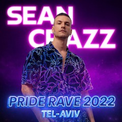 Sean Crazz - Pride Rave 2022 Tel-Aviv
