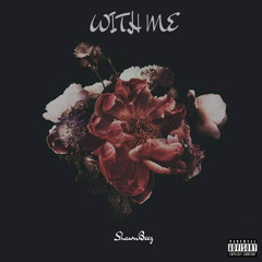Shawn Beez - With Me (prod by. Bizounce)