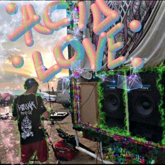 ACID LOVE