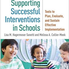 free read✔ Supporting Successful Interventions in Schools: Tools to Plan, Evaluate, and