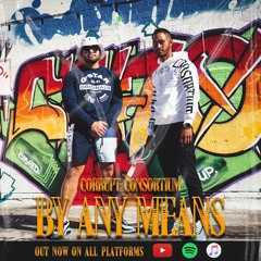 By Any Means - Corrupt Consortium (prod. LDNCALLING beats)