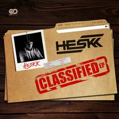 HESKK - CLASSIFIED EP (OUT 31ST MAY)