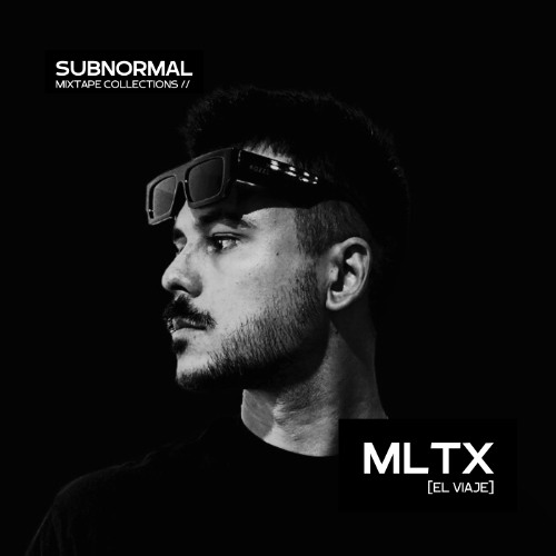 [Mixtape Collections] - MLTX | DJ Set @ Subnormal