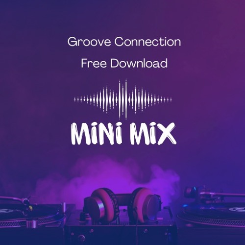 Groove Connection Mini Mix Vol.7