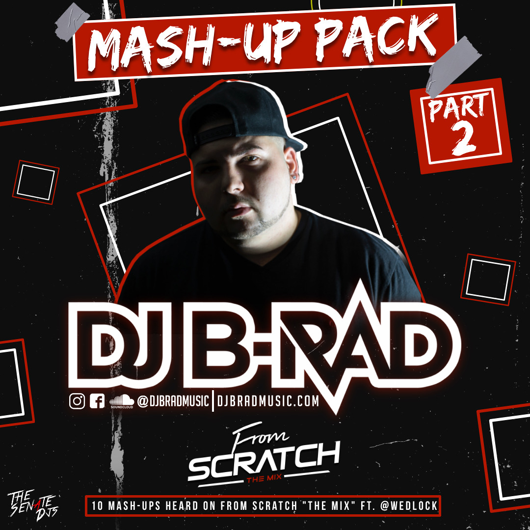 B-Rad Mash-Up Pack Part. 2 (10 Mash-Ups) (From Scratch "The Mix") | FREE DOWNLOAD cover artwork