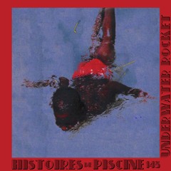 Histoires de Piscine 145 by Underwater Rocket aka Justas Mineral