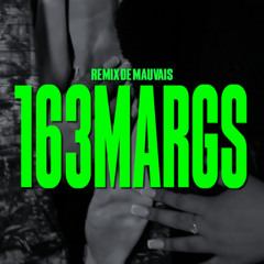 163Margs - Burn A Bridge | Remix de Mauvais