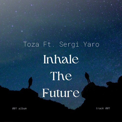 Inhale The Future Ft. Sergi Yaro