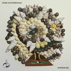 emjan and bilaliwood - overdue ep - 01 festival
