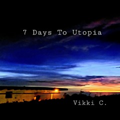 7 Days To Utopia