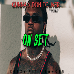 On Set (Gunna x Don Toliver Type Beat)